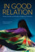 In Good Relation: History, Gender, and Kinship in Indigenous Feminisms by Sarah Nickel