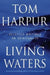 Living Waters: Selected Writings on Spirituality by Tom Harpur