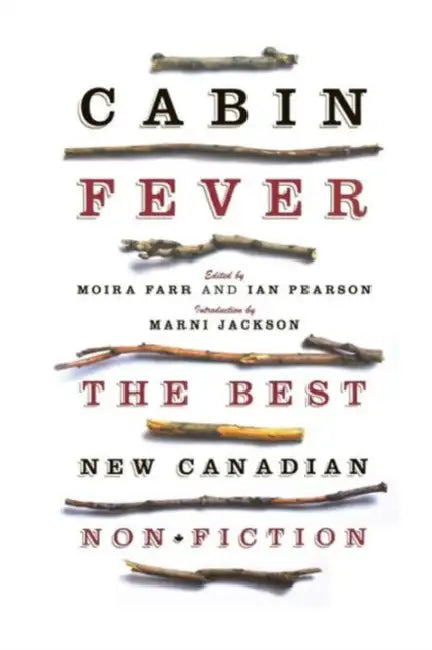Cabin Fever: The Best New Canadian Non-Fiction by Not Available (NA)