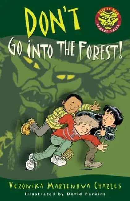 Don't Go Into the Forest! by Veronika Martenova Charles