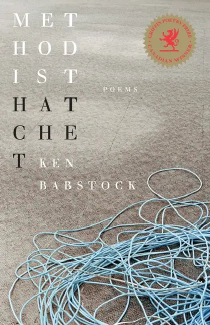 Methodist Hatchet by Ken Babstock