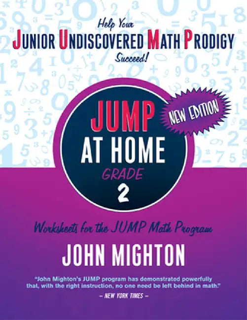 JUMP at Home, Grade 2: Worksheets for the JUMP Math Program by John Mighton