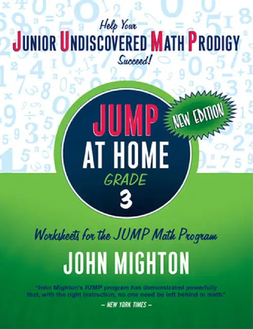 JUMP at Home, Grade 3: Worksheets for the JUMP Math Program by John Mighton