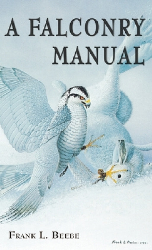 Falconry Manual by Frank L. Beebe