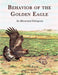 Behavior of the Golden Eagle: an illustrated ethogram by David H. Ellis, Schmitt John N