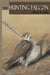The Hunting Falcon by Bruce Haak