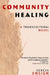 Community Healing: A Transcultural Model by Geneva Ensign