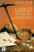 Gold! Gold!: A Beginners Handbook: How to Prospect for Gold by Joseph Petralia