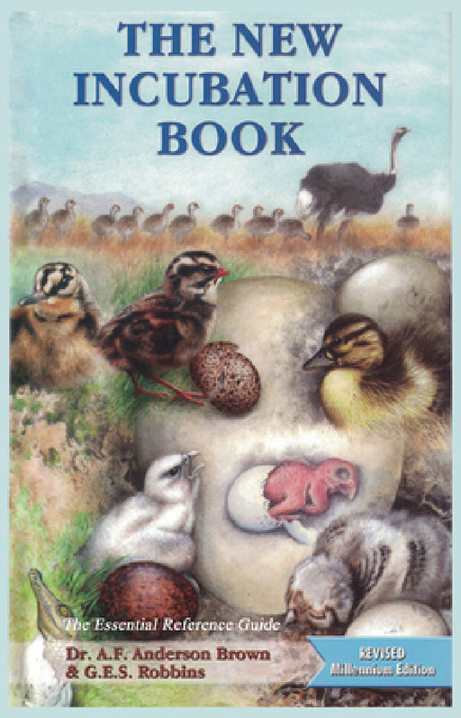 The New Incubation Book: the essential reference guide by Anderson Af Brown, Gary Es Robbins