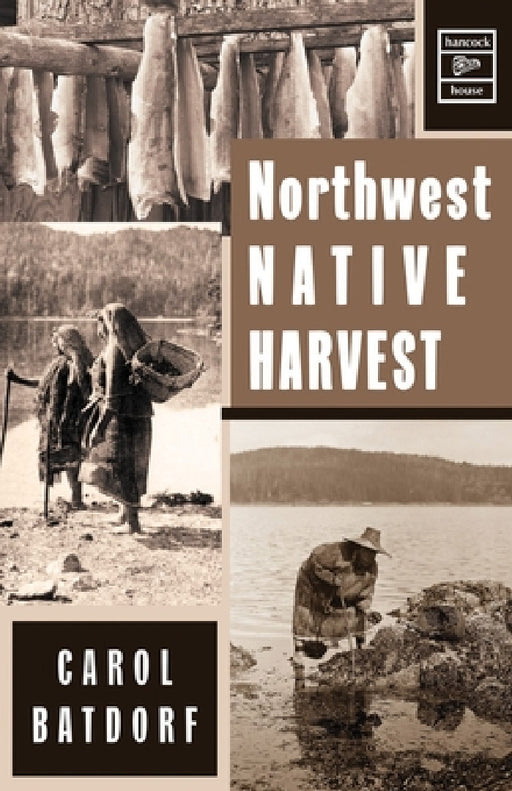Northwest Native Harvest by Carol Batdorf