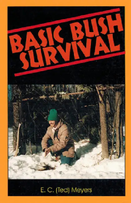 Basic Bush Survival: Wilderness 101 by Meyers