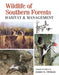 Wildlife of Southern Forests: Habitat & Management by James G. Dickson