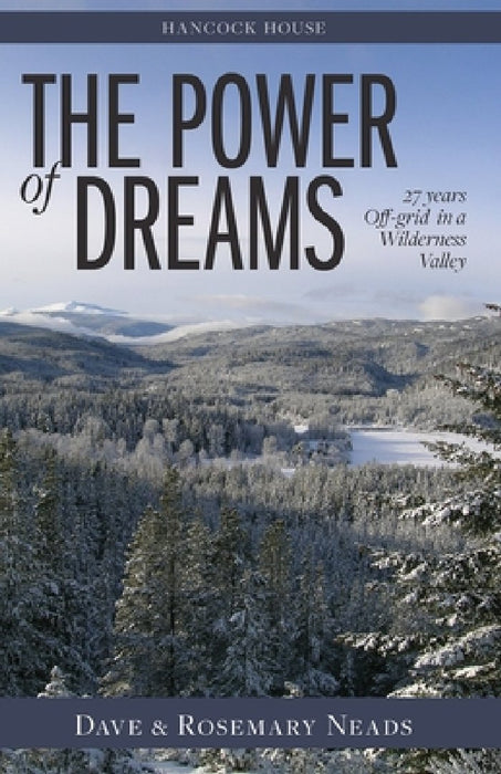 The Power of Dreams: 27 Years Off-Grid in a Wilderness Valley