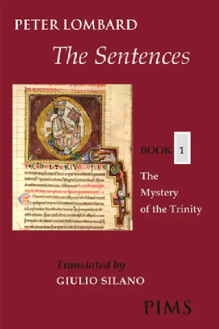The Sentences: Book 1: The Mystery of the Trinity by Peter Lombard, Giulio Silano