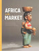 Africa in the Market by Silvia Forni, Christopher B. Steiner