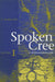 Spoken Cree, Level I: Ê-Ililîmonâniwahk by C. Douglas Ellis