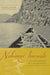 Nahanni Journals: R.M. Patterson's 1927-1929 Journals by Raymond Murray Patterson, Richard C. Davis, Justin Trudeau