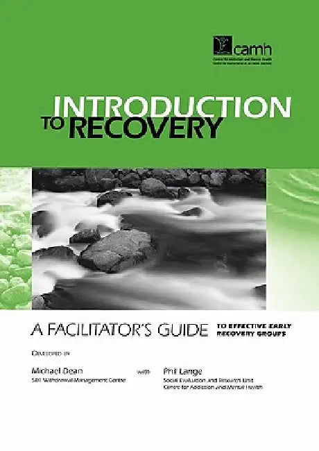 Introduction to Recovery: A Facilitator's Guide to Effective Early Recovery Groups by Michael Dean, Phillip Lange