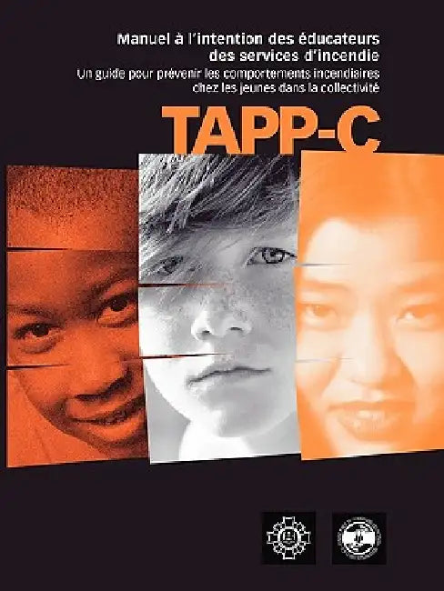 Tapp-C: Manuel clinique pour la prévention et le traitement du comportement incendiaire chez les jeunes by Sherri MacKay, Joanna Henderson, Carol Root