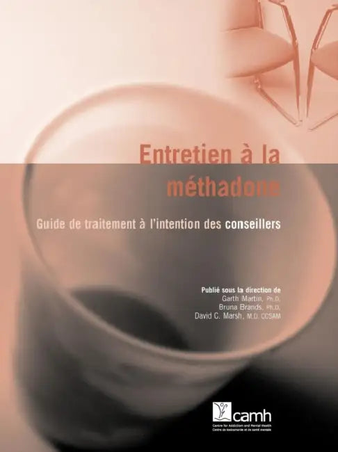 Entretien à la méthadone: Guide de traitement à l'intention des conseillers by Garth Martin, Bruna Brands, David C. Marsh