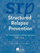 Structured Relapse Prevention: An Outpatient Counselling Approach, 2nd Edition by Marilyn A. Herie, Lyn Watkin-Merek