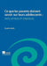 Ce Que Les Parents Doivent Savoir Sur Leurs Adolescents: Faits, Mythes Et Strategies by David a. Wolfe