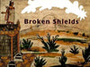 Broken Shields by Krystyna Libura