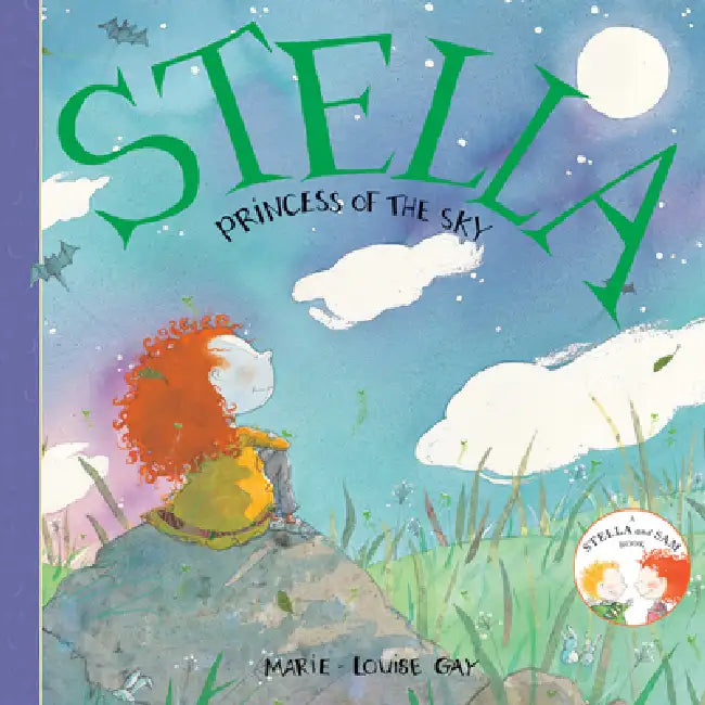 Stella, Princess of the Sky by Marie-Louise Gay