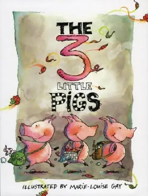 The Three Little Pigs by Marie-Louise Gay