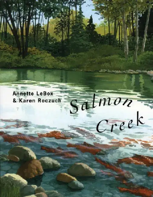 Salmon Creek by Annette Lebox