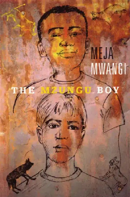The Mzungu Boy by Meja Mwangi