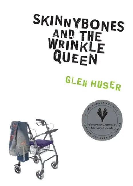 Skinnybones and the Wrinkle Queen by Glen Huser