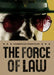 The Force of Law by Mariana Valverde