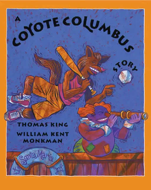 A Coyote Columbus Story by Thomas King