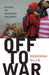 Off to War: Voices of Soldiers' Children by Deborah Ellis