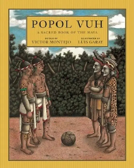 Popol Vuh: A Sacred Book of the Maya by Victor Montejo