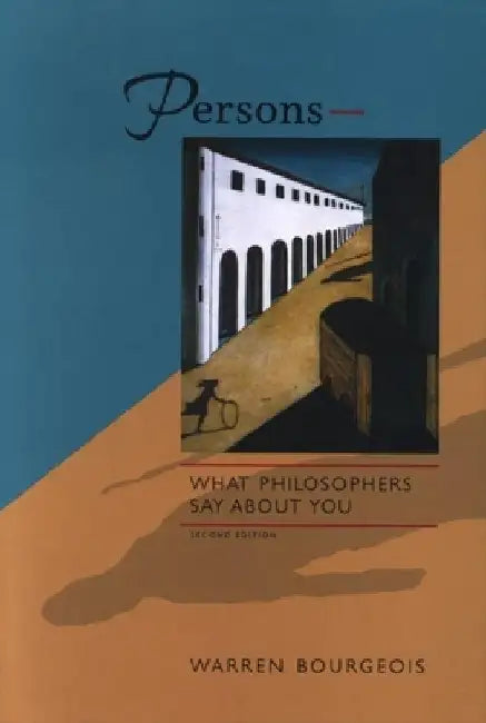 Persons — What Philosophers Say About You by Warren Bourgeois