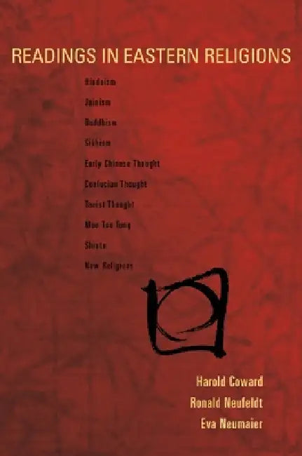 Readings in Eastern Religions by Harold Coward, Harold Coward, Ronald Neufeldt