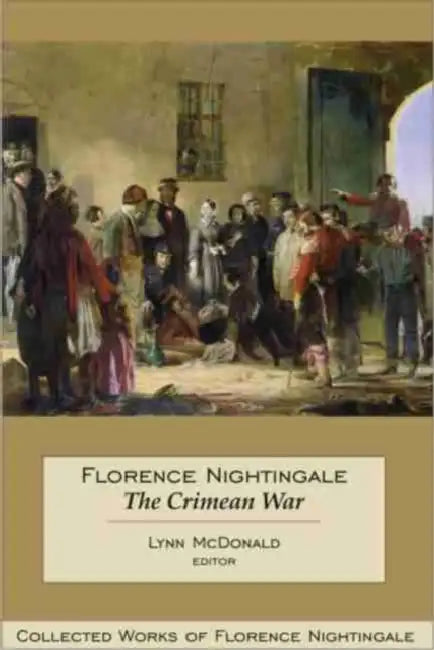 Florence Nightingale: The Crimean War by Lynn McDonald