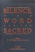 Silence, the Word and the Sacred by E. D. Blodgett, Harold Coward