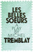 Les Belles Soeurs by Michel Tremblay, John Van Burek, Bill Glassco