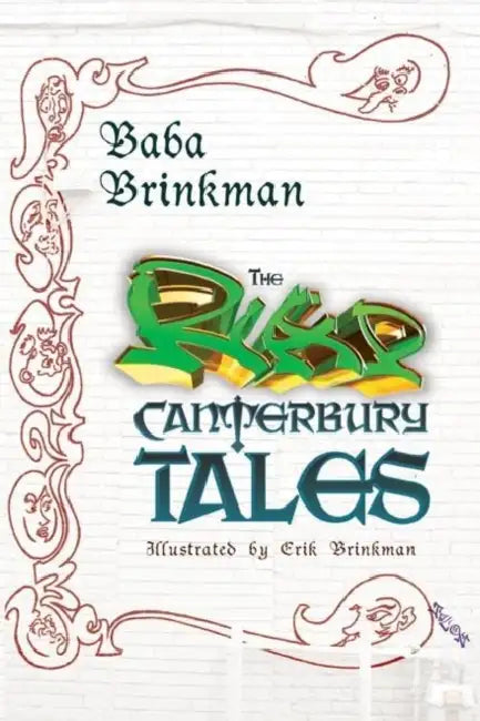 The Rap Canterbury Tales by Baba Brinkman, Erik Brinkman