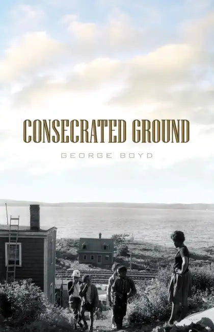 Consecrated Ground 2nd Edition by George Boyd