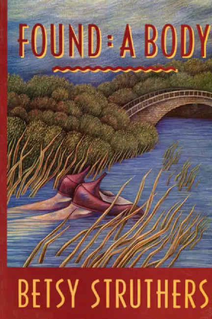 Found: A Body by Betsy Struthers