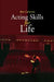 Acting Skills for Life: Third Edition by Ron Cameron