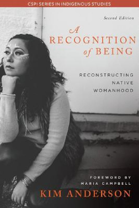 A Recognition of Being, 2nd Edition by Kim Anderson