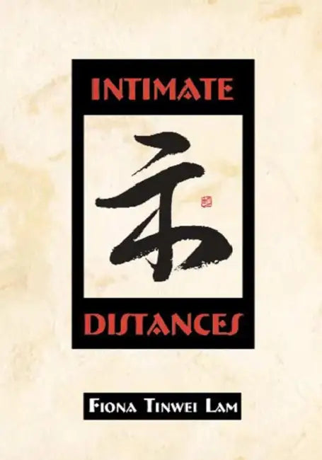 Intimate Distances by Fiona Tinwei Lam
