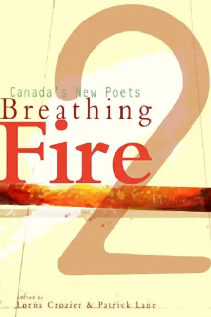 Breathing Fire 2: Canada's New Poets by Lorna Crozier, Patrick Lane