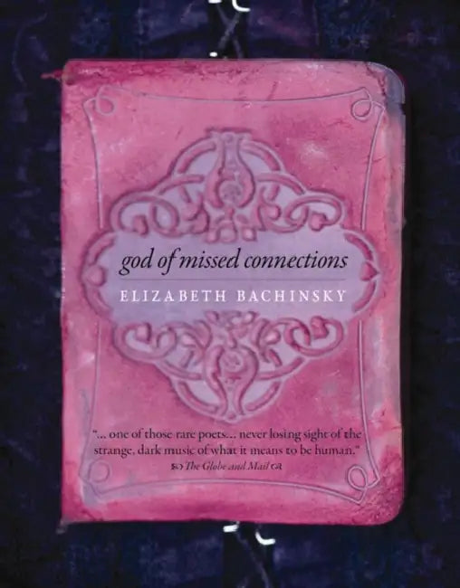 God of Missed Connections by Elizabeth Bachinsky