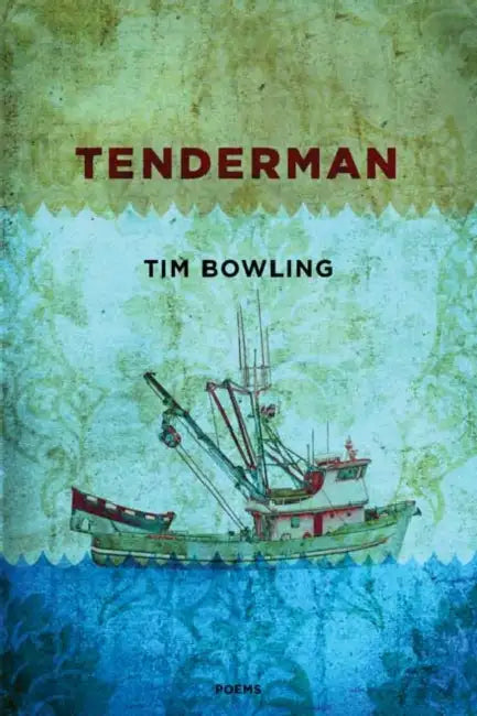 Tenderman by Tim Bowling